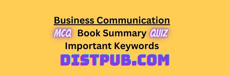 Business Communication book summary and important keywords