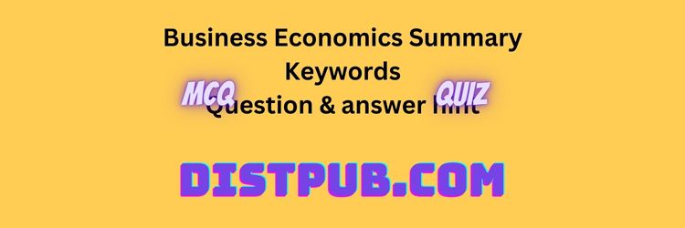 Business economics summary keywords and question hint answers