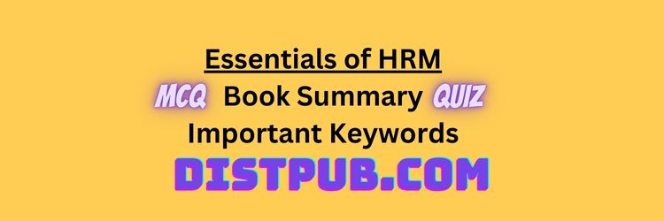 Essentials of HRM book summary and important keywords for mcq