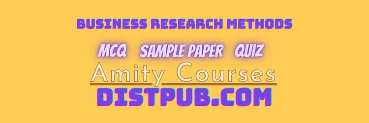 Business Research Methods mcq with answer plus exam quiz and sample paper for amity