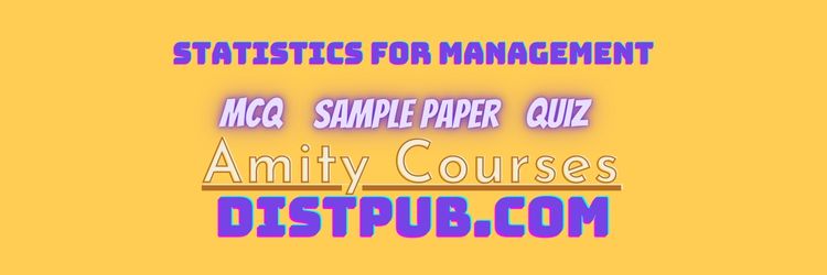 Statistics for Management mcq with answer with exam quiz and sample paper for amity